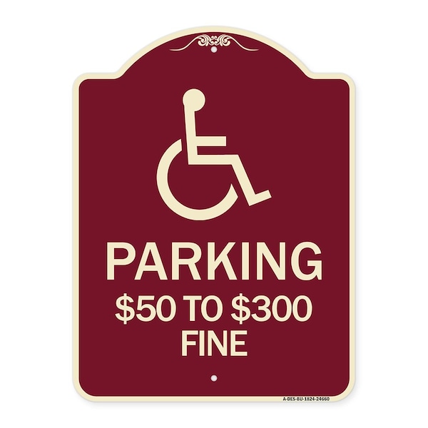 Signmission Handicapped Parking $50 to $300 Fine Heavy-Gauge Aluminum Sign, 24" x 18", BU-1824-24660 A-DES-BU-1824-24660 - main